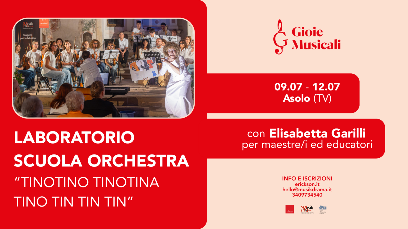 Associazione Musikdrama, Edizioni Centro Studi Erickson, Atelier Elisabetta Garilli